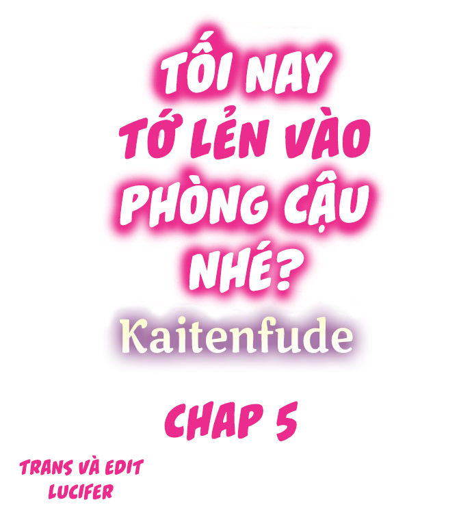 Tối nay tớ lẻn vào phòng cậu nhé? Chương 5 Trang 1