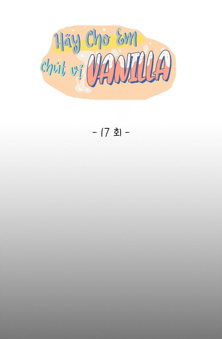 Hãy cho em chút vị Vanilla! Chương 17 Trang 17