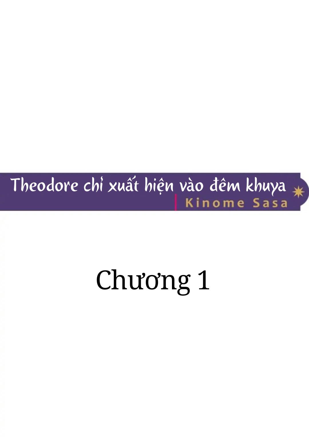 Theodore chỉ xuất hiện vào đêm khuya Chương 1 Trang 2