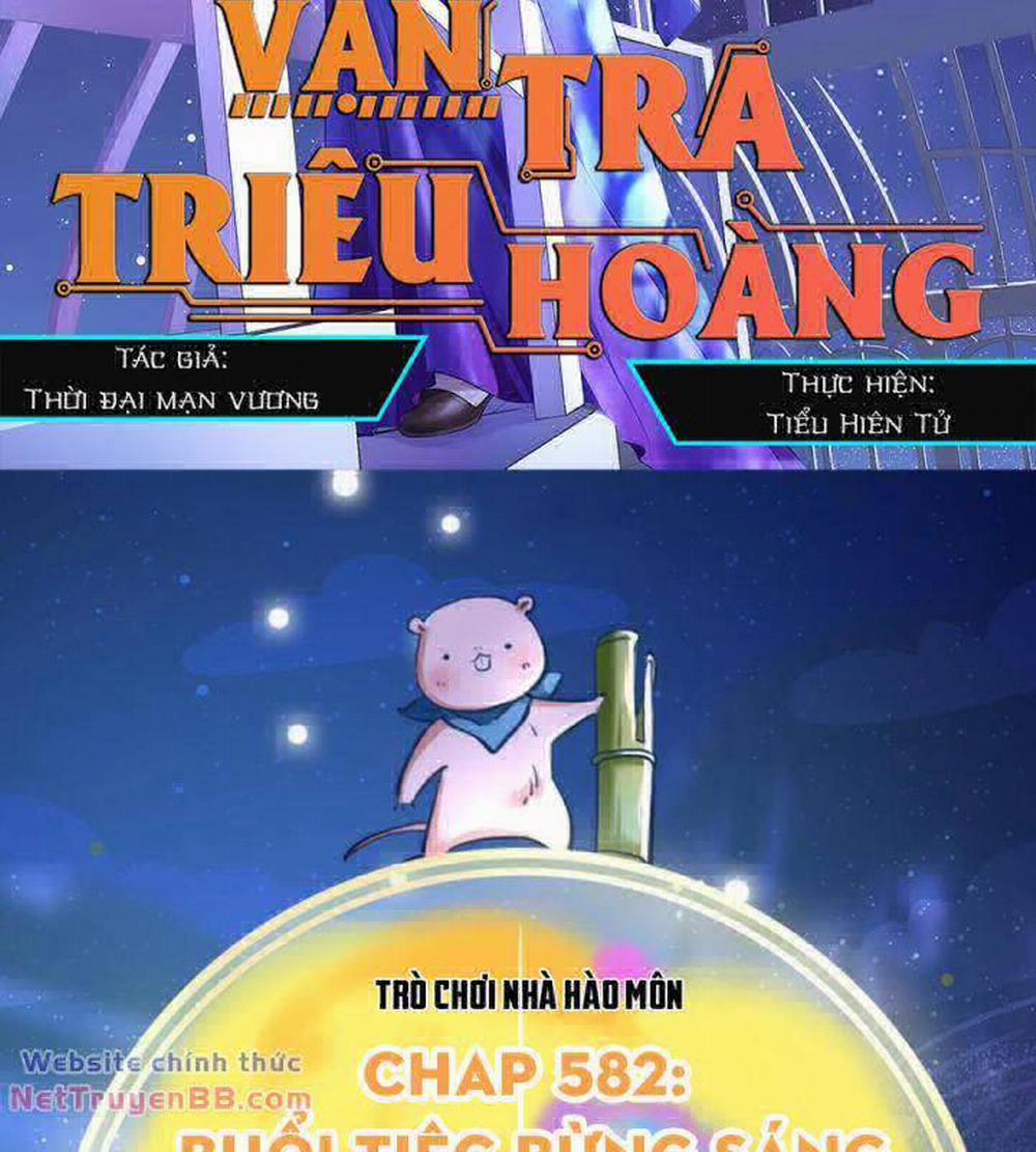 Vạn Tra Triêu Hoàng Chương 582 Trang 2